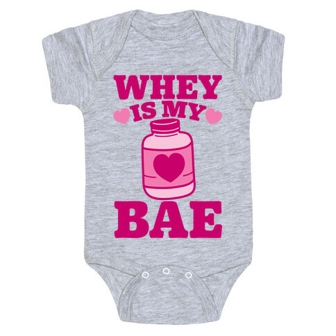 Whey Is My Bae Baby One-Piece