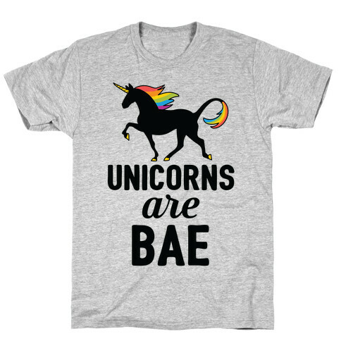 Unicorns Are BAE T-Shirt