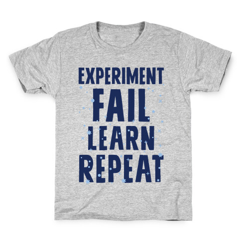 Experiment, Fail, Learn, Repeat Kids T-Shirt