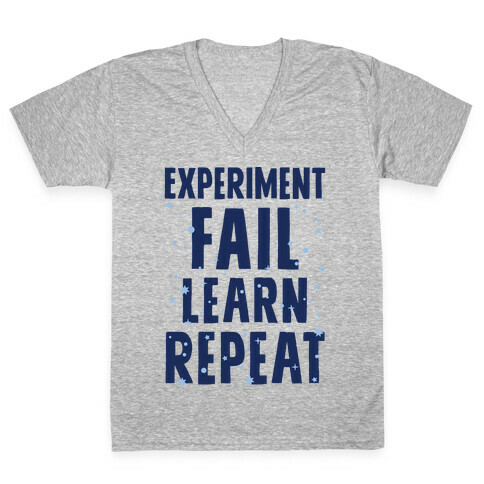 Experiment, Fail, Learn, Repeat V-Neck Tee Shirt