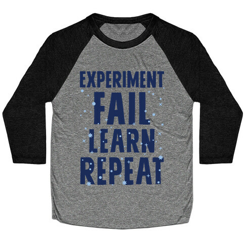 Experiment, Fail, Learn, Repeat Baseball Tee