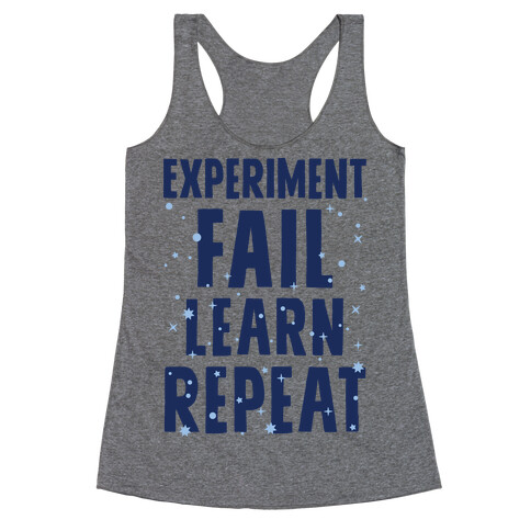 Experiment, Fail, Learn, Repeat Racerback Tank Top