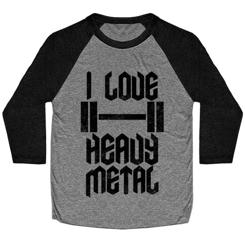 I Love Heavy Metal Baseball Tee