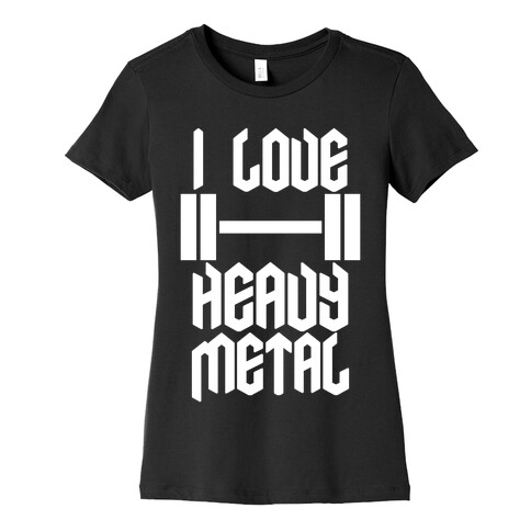 I Love Heavy Metal Womens T-Shirt