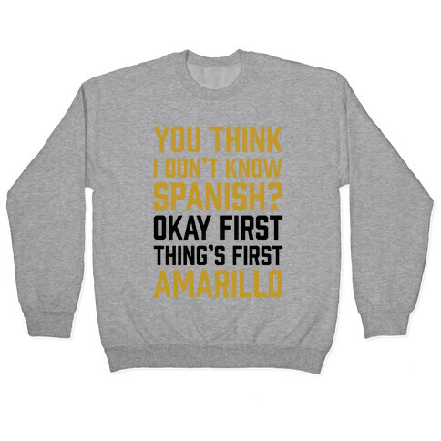 First Thing's First, Amarillo Pullover