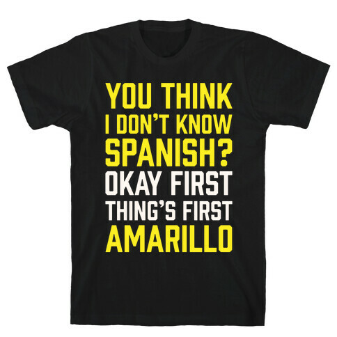 First Thing's First, Amarillo T-Shirt