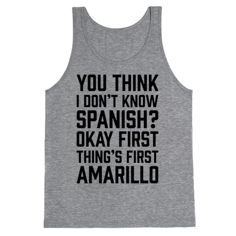 First Thing's First, Amarillo Tank Top