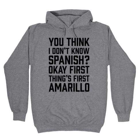 First Thing's First, Amarillo Hooded Sweatshirt