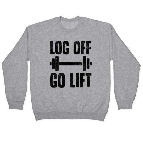 Log Off, Go Lift Pullover