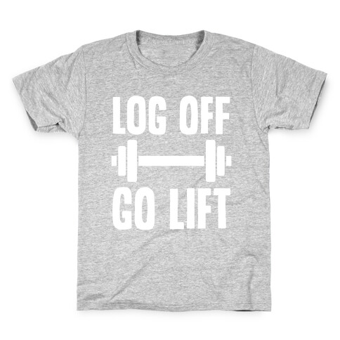 Log Off, Go Lift Kids T-Shirt