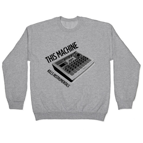 This Machine Kills Instrumentals Pullover