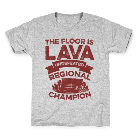 The Floor is Lava Undefeated Regional Champion Kids T-Shirt