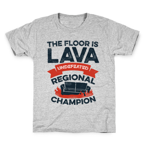 The Floor is Lava Undefeated Regional Champion Kids T-Shirt