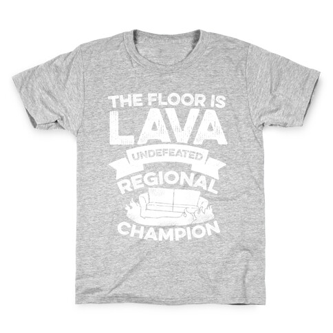 The Floor is Lava Undefeated Regional Champion Kids T-Shirt