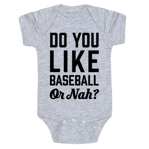 Do You Like Baseball Or Nah? Baby One-Piece