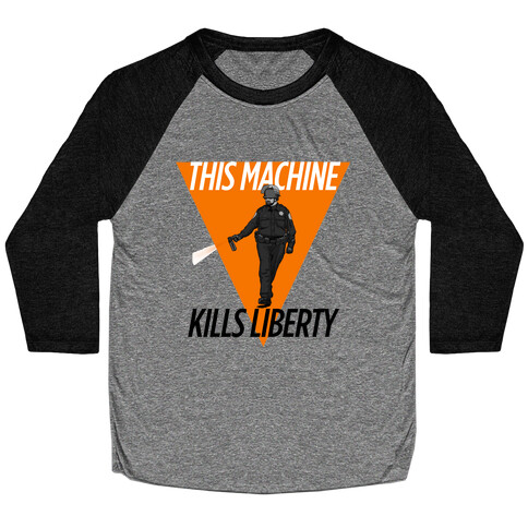 This Machine Kills Liberty Baseball Tee