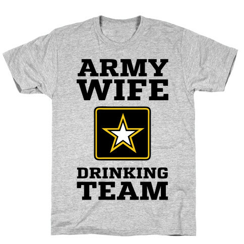 Army Wife Drinking Team T-Shirt