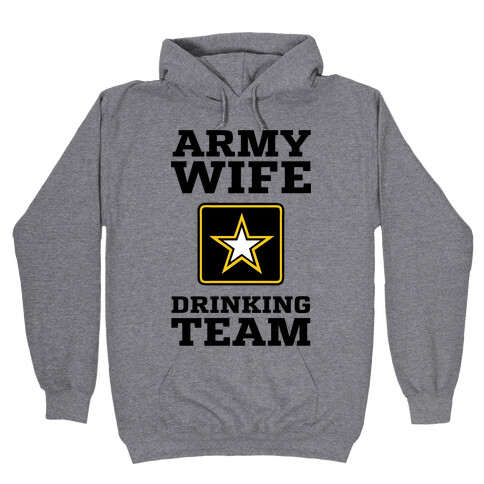 Army Wife Drinking Team Hooded Sweatshirt