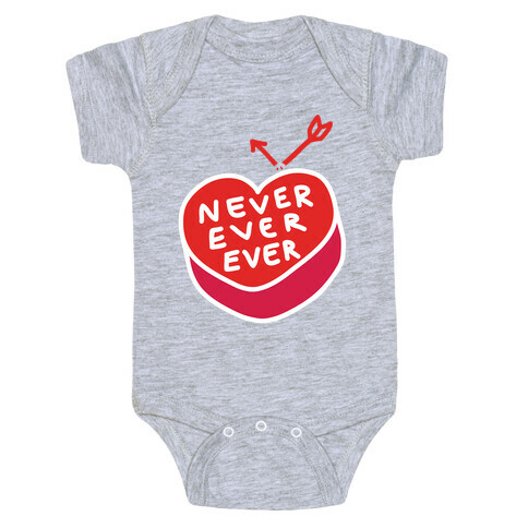 Never Ever Ever Baby One-Piece