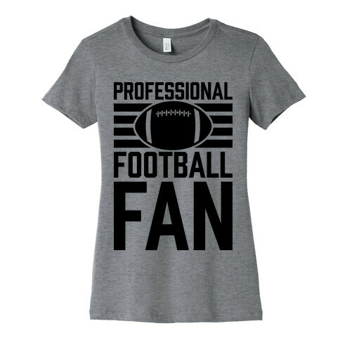 Professional Football Fan Womens T-Shirt