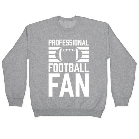 Professional Football Fan Pullover