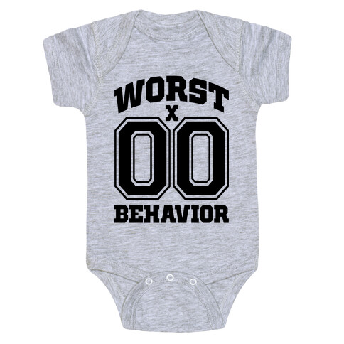Worst Behavior Baby One-Piece