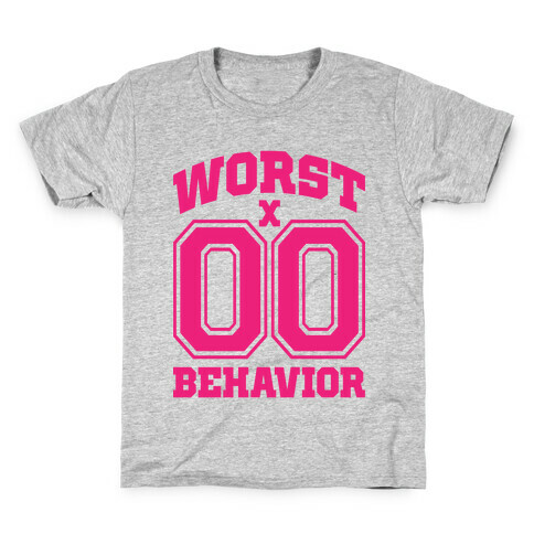 Worst Behavior Kids T-Shirt