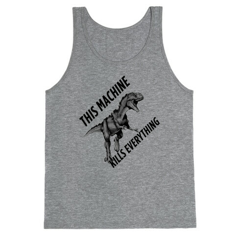 This Machine Kills Everything Tank Top