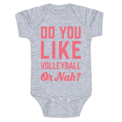Do You Like Volleyball Or Nah? Baby One-Piece