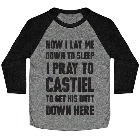 Now I Lay Me Down To Sleep Baseball Tee