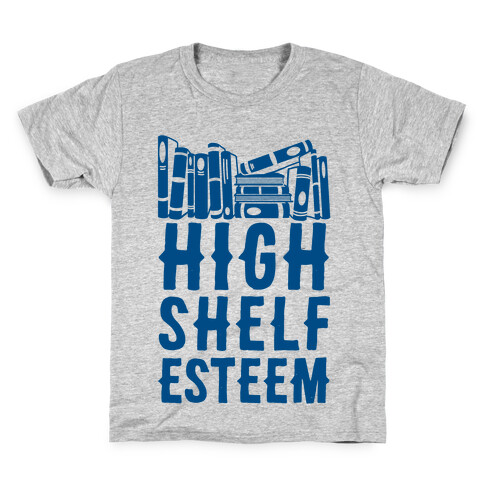 High Shelf Esteem Kids T-Shirt