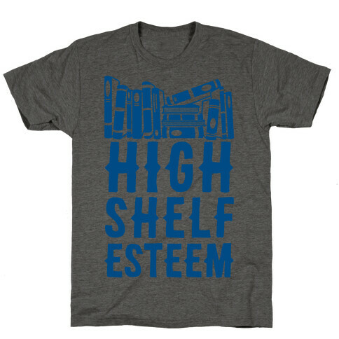 High Shelf Esteem T-Shirt