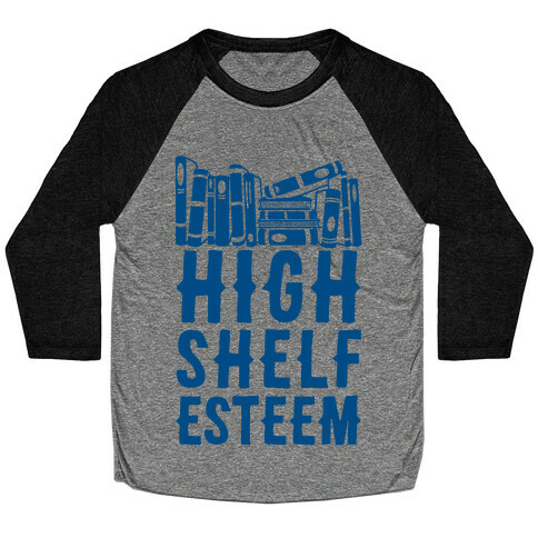 High Shelf Esteem Baseball Tee