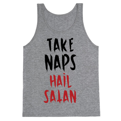 Take Naps Hail Satan Tank Top