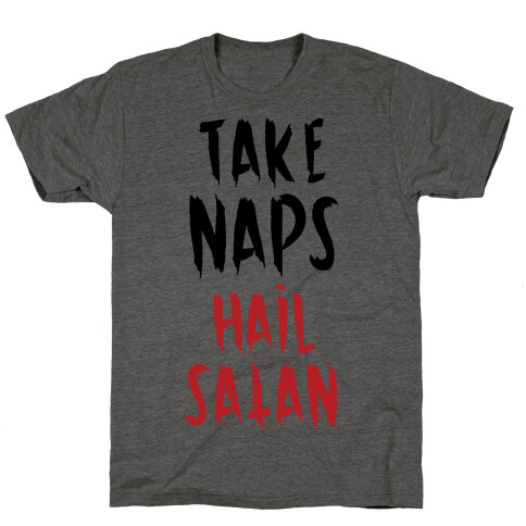 Take Naps Hail Satan T-Shirt