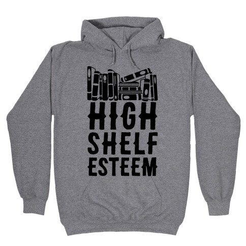 High Shelf Esteem Hooded Sweatshirt