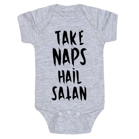 Take Naps Hail Satan Baby One-Piece