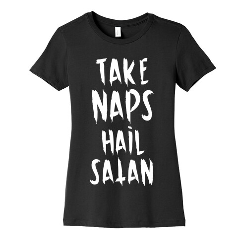 Take Naps Hail Satan Womens T-Shirt