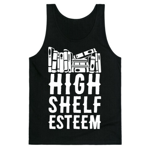 High Shelf Esteem Tank Top