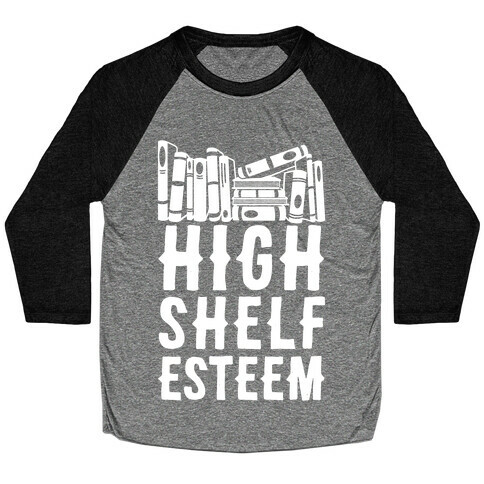 High Shelf Esteem Baseball Tee