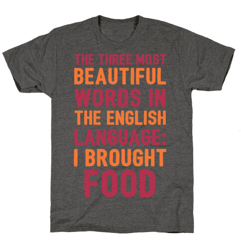 The Most Beautiful Words In The English Language T-Shirt