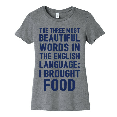 The Most Beautiful Words In The English Language Womens T-Shirt