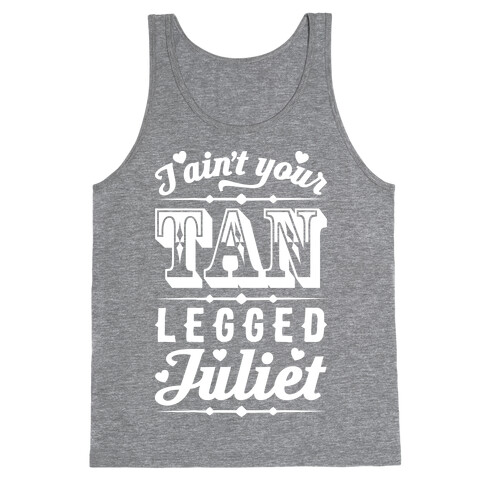I Ain't Your Tan Legged Juliet Tank Top