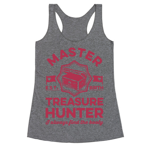 Master Treasure Hunter I Always Find The Booty Racerback Tank Top