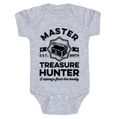 Master Treasure Hunter I Always Find The Booty Baby One-Piece