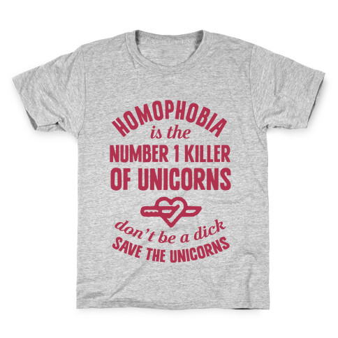 Homophobia Is The Number One Killer Of Unicorns Kids T-Shirt