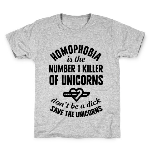 Homophobia Is The Number One Killer Of Unicorns Kids T-Shirt
