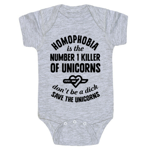 Homophobia Is The Number One Killer Of Unicorns Baby One-Piece