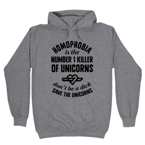 Homophobia Is The Number One Killer Of Unicorns Hooded Sweatshirt