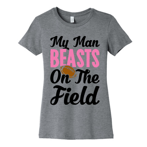 My Man Beasts On The Field Womens T-Shirt